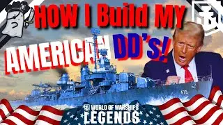 HOW I Build MY American Destroyers! || World of Warships: Legends