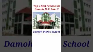 Top 5 Best Schools in Damoh,M P