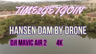 Hansen Dam 4K