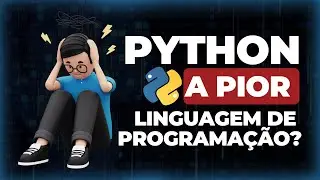 Python, the WORST PROGRAMMING language?