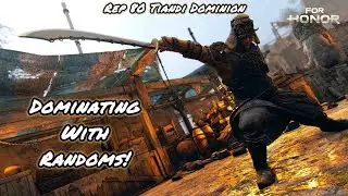Dominating With Randoms! (Rep 80 Tiandi Dominion) | For Honor