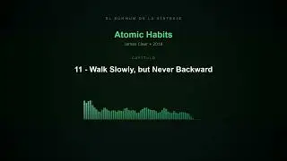 11 - Walk Slowly, but Never Backward