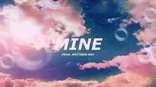 [Free for profit Beats] Mine - Instrumental Version prod. Matthew May