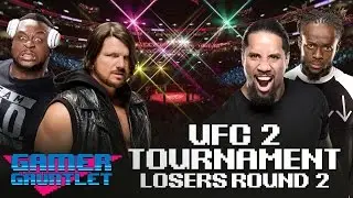 Big E vs. AJ Styles & Jey Uso vs. Kofi Kingston: UFC 2 Tournament Loser's Bracket — Gamer Gauntlet
