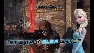 Let's Talk..Elsa Gate and What it is. Ghost Recon Wildlands PvP with Wazy Ep.6!