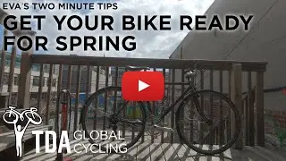Eva's Two Minute Tips: Get your bike ready for spring!