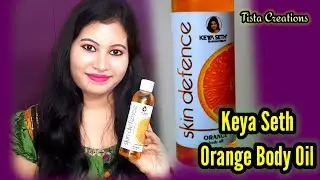 Keya Seth Aromatherapy Orange Body Oil Review & Demo || Keya Seth Product || Tista Creations