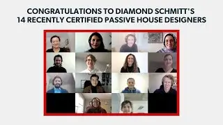 Congratulations to Diamond Schmitt's 14 recently Certified Passive House Designers