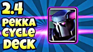 2.4 PEKKA FAST CYCLE DECK** AWESOME!!!**CLASH ROYALE