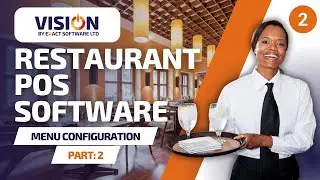 Vision Restaurant POS Software Setup (Part 2) | Menu Configuration & Customization Guide in Tanzania