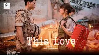 This Love - ROCK - (OST Hậu Duệ Mặt Trời) - Davichi - Music Soulmate Cover