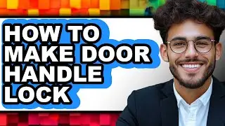 How to Make Door Handle Lock - Easy Guide