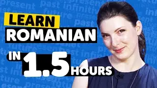 Learn Romanian in 1.5 Hours - Beginners Guide