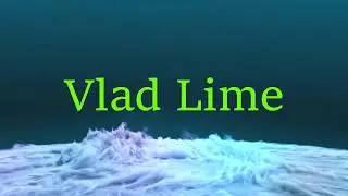 Vlad Lime Intro
