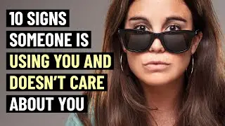 10 Signs Someone Is Using You and Doesn&rsquo;t Care About You