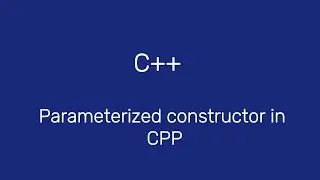 parameterized constructor in CPP