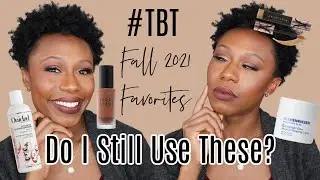 #TBT Fall 2021 Favorites! Do I Still Use These?