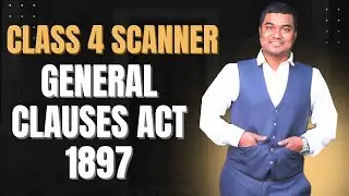 General Clauses Act, 1897 -  SCANNER - CLASS 5 #generalclausesact #cainterlaw