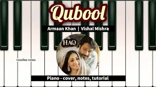 QUBOOL HAI - Haq || PIANO - cover, notes, easy tutorial || Armaan Khan, Vishal Mishra, Emraan Hashmi