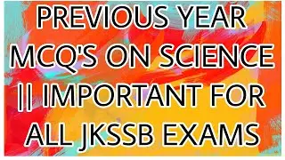 GENERAL SCIENCE || BIOLOGY ||PREVIOUS YEAR QUESTIONS ASKED BY JKSSB || IMPORTANT FOR ALL JKSSB EXAMS
