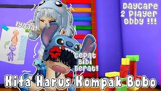 KITA  HARUS KOMPAK DISINI @BoboGanteng2  DAYCARE 2 PLAYER OBBY || BROOKHAVEN RP 🏡 ROBLOX INDONESIA