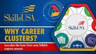 SkillsUSA&rsquo;s Why Career Clusters?