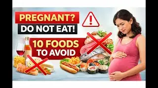 STOP Eating These 10 Foods During Pregnancy | Doctor Explains