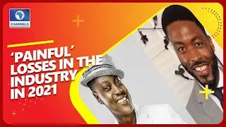 Highlights Of Losses In Nigeria&rsquo;s Entertainment Industry In 2021