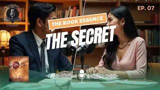 The Secret | The Book Essence Podcast Ep.7