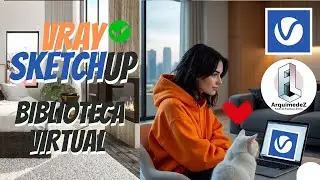 SketchUp Pro + V-Ray 3.4 | Flujo de Trabajo B&aacute;sico