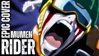 Mumen Rider ONE PUNCH MAN JUSTICE RIDER Epic Rock Cover