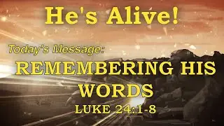 April 9, 2023 - Remembering His Words!