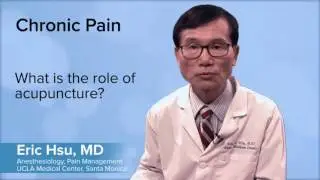 What is the role of acupuncture? - Eric S.Z. Hsu, MD | UCLA Pain Center