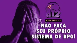Não faça seu próprio sistema de RPG!