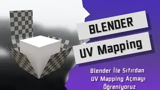Blender İle Sıfırdan UV Mapping Açmayı Öğreniyoruz. -1