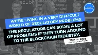 Breaking down solutions to blockchain regulation hurdles | Ian Grigg | CG Backstage