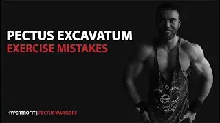 Pectus Excavatum Exercise Mistakes - 5 Things To Avoid