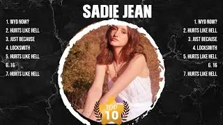 Sadie Jean Greatest Hits Full Album ▶️ Full Album ▶️ Top 10 Hits of All Time