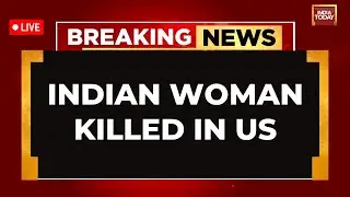 Indian Woman Killed in US LIVE News | Indian Murdered in US News LIVE | US News LIVE