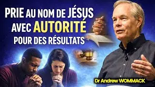 Tu pries au nom de Jésus… mais pourquoi rien ne change ? // Enseignement Puissant Dr Andrew WOMMACK