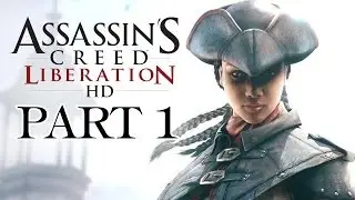 Assassin's Creed Liberation HD Walkthrough Part 1 - Lady Assassin