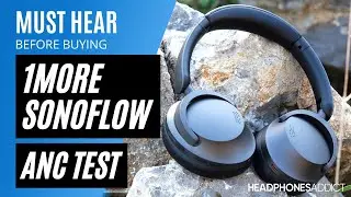 1MORE SonoFlow ANC Test - HeadphonesAddict