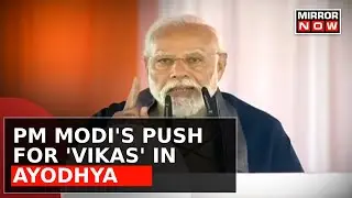 PM Modi's 'Vikas' Push In Ayodhya; Valmiki Airport, New Station & Projects Worth Rs 15000 Crores