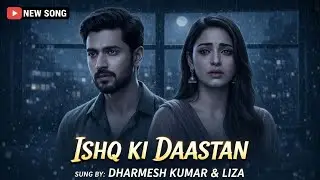 New Bollywood Song (Dharmesh Kumar & Liza) Ishq Ki Daastan Like pls 