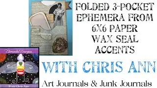 Folded 3-Pocket Ephemera from 6x6 Paper + Wax Seal Accents for Your Junk Journals