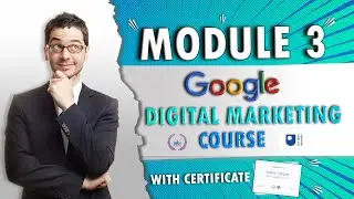 google digital marketing course | digital marketing | fundamental of digital marketing  | module 3
