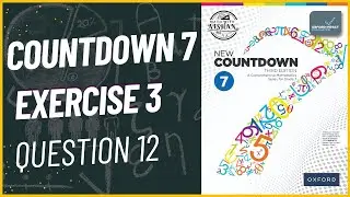 Countdown 7 Exercise 3 Question 12 | New countdown third edition | oxford | Math with Afshan