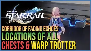 Corridor of Fading Echoes All Chests Honkai Star Rail