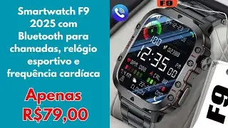 Smartwatch F9 2025 com Bluetooth para chamadas, rel&oacute;gio esportivo e frequ&ecirc;ncia card&iacute;aca
