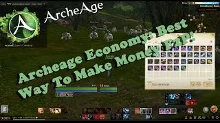 Archeage Economy: Making Money As F2P or Patron!